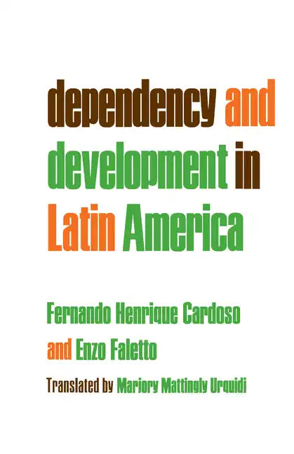 Dependency and Development in Latin America - Paperback