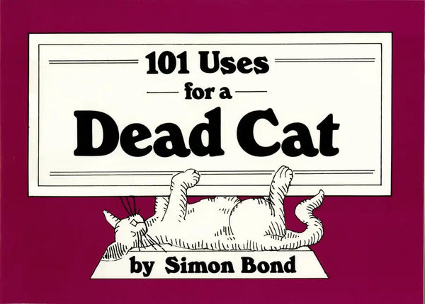 101 Uses for a Dead Cat - Paperback