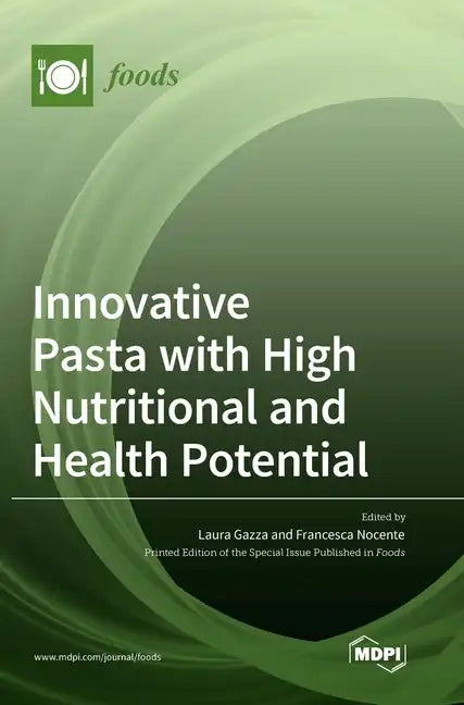Innovative Pasta with High Nutritional and Health Potential - Hardcover