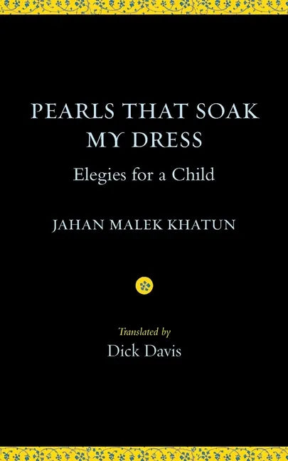 Pearls That Soak My Dress: Elegies for a Child: Elegies for a Child - Paperback