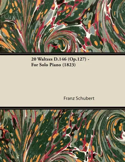 20 Waltzes D.146 (Op.127) - For Solo Piano (1823) - Paperback