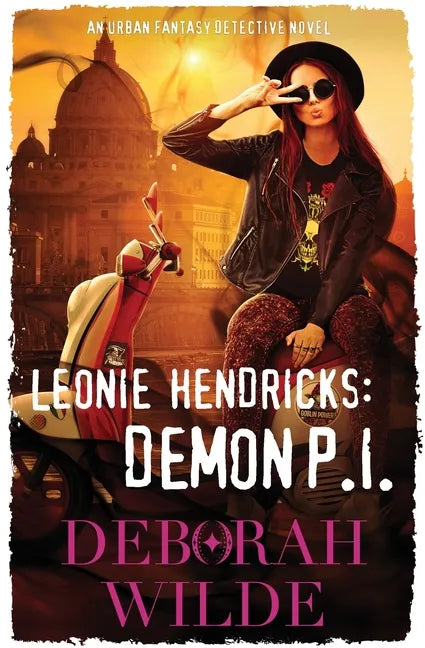 Leonie Hendricks: Demon P.I: An Urban Fantasy Detective Novel - Paperback