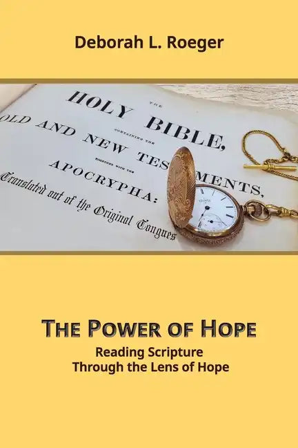 The Power of Hope: Reading Scripture through the Lens of Hope - Paperback