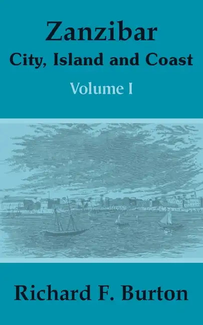 Zanzibar: City, Island and Coast (Volume One) - Paperback