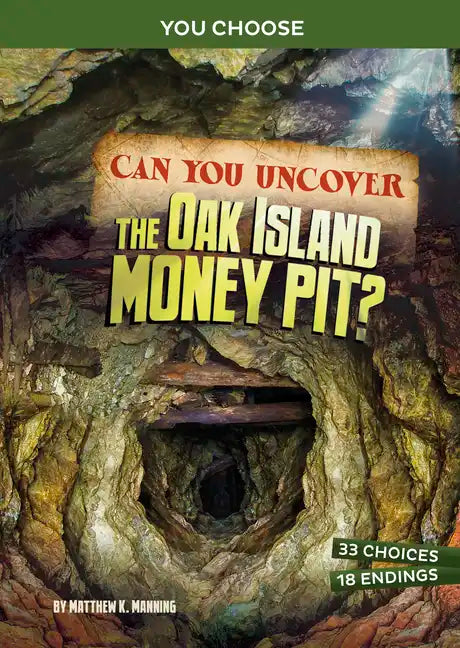 Can You Uncover the Oak Island Money Pit?: An Interactive Treasure Adventure - Paperback