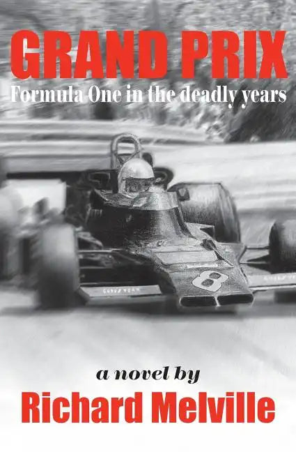Grand Prix: Formula One in the deadly years - Paperback