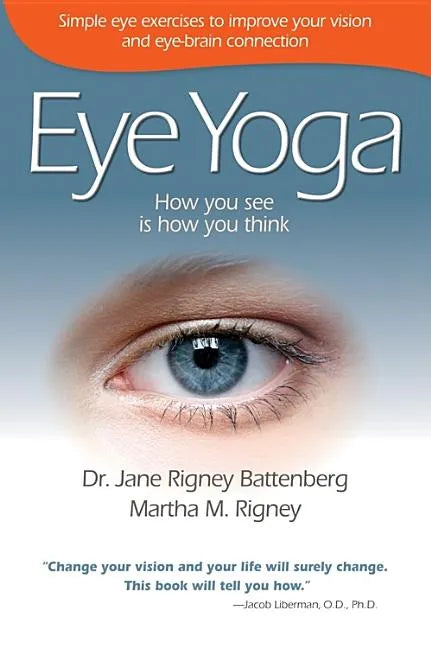 Eye Yoga: How You See Is How You Think - Paperback