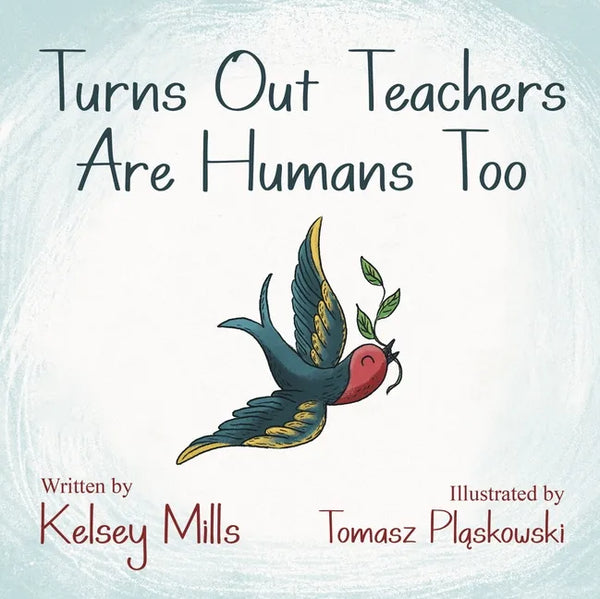 Turns Out Teachers Are Human Too - Paperback