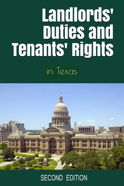 Landlords' Duties and Tenants' Rights: in Texas [Second Edition] - Paperback