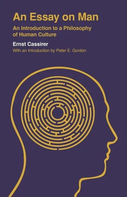 An Essay on Man: An Introduction to a Philosophy of Human Culture - Paperback