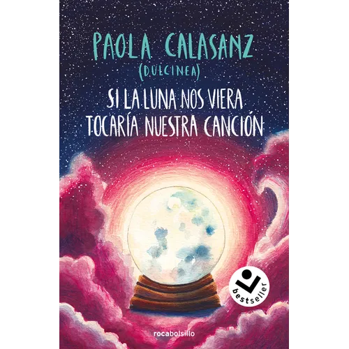 Si La Luna Nos Viera Tocaría Nuestra Canción / If the Moon Could See Us, It Would Play Our Song - Paperback
