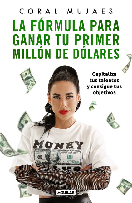 La f rmula para ganar tu primer mill n de d lares / How to Earn Your First Million: Capitalize on Your Talents to Reach Your Goals - Paperback