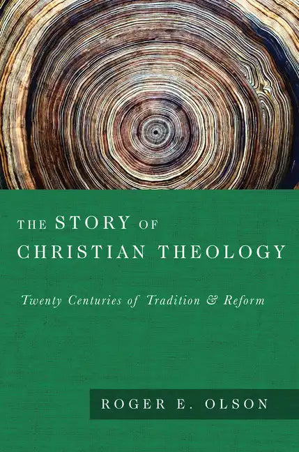 The Story of Christian Theology: Twenty Centuries of Tradition and Reform - Hardcover