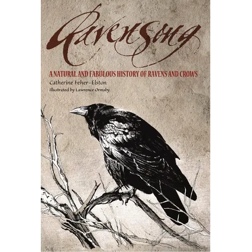 Ravensong: A Natural and Fabulous History of Ravens and Crows - Paperback