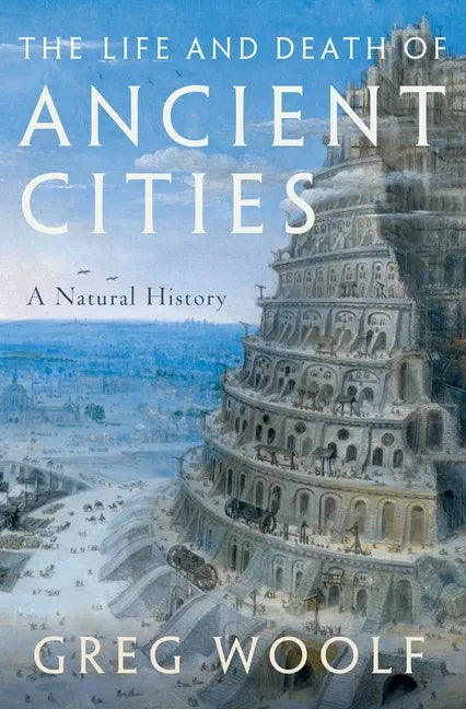 The Life and Death of Ancient Cities: A Natural History - Paperback
