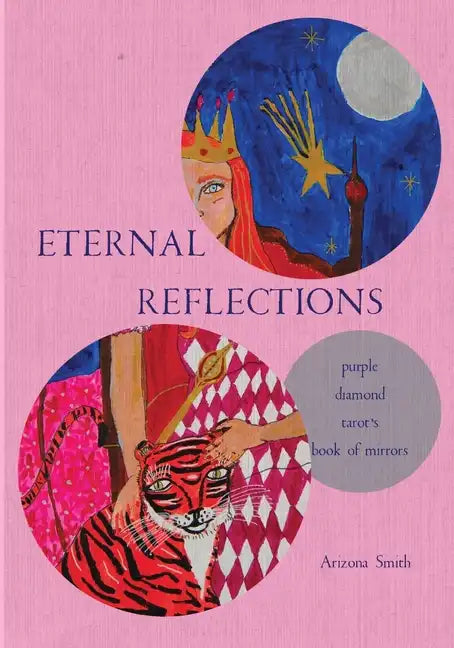 Eternal Reflections: Purple Diamond Tarot's Book of Mirrors - Paperback