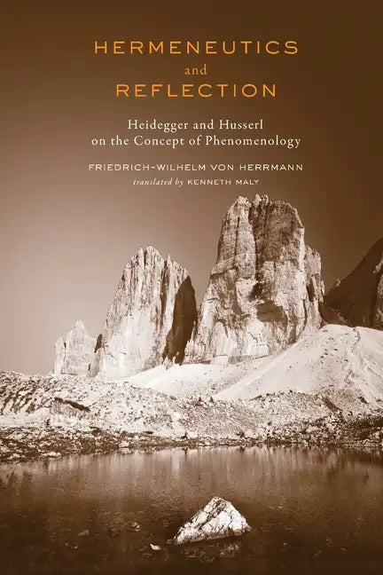 Hermeneutics and Reflection: Heidegger and Husserl on the Concept of Phenomenology - Paperback