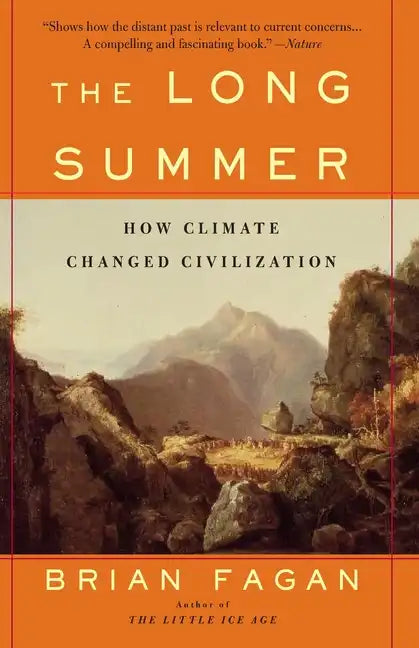 The Long Summer: How Climate Changed Civilization - Paperback