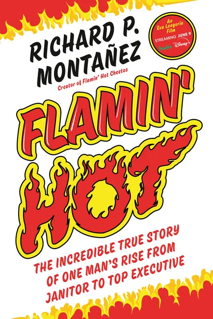 Flamin' Hot: The Incredible True Story of One Man's Rise from Janitor to Top Executive - Hardcover