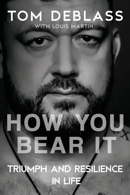How You Bear It: Triumph and Resiliency in Life - Paperback