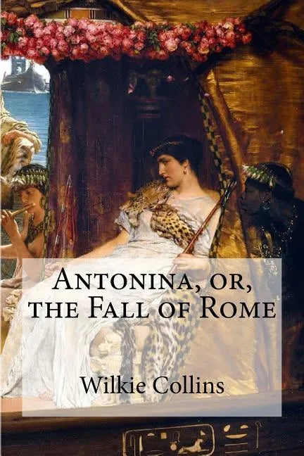 Antonina, or, the Fall of Rome - Paperback