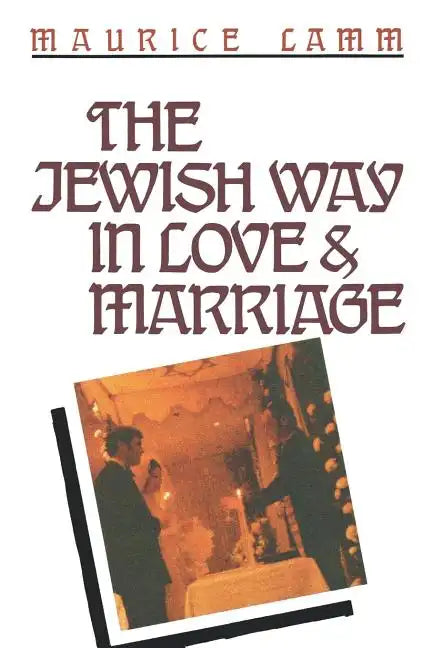 The Jewish Way in Love & Marriage - Paperback