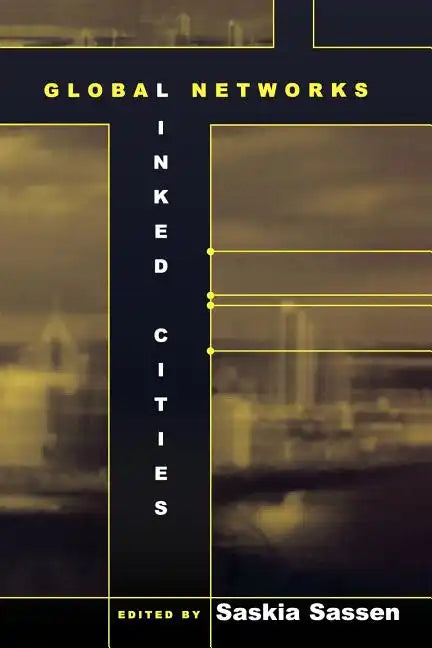 Global Networks, Linked Cities - Paperback