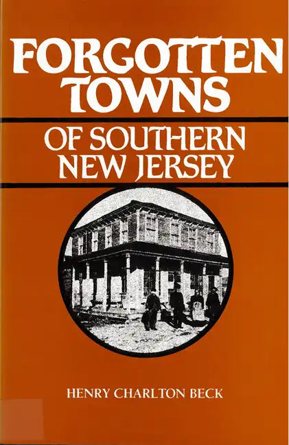 Forgotten Towns of Southern New Jersey - Paperback