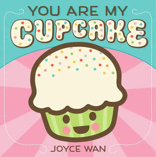 You Are My Cupcake - Board Book