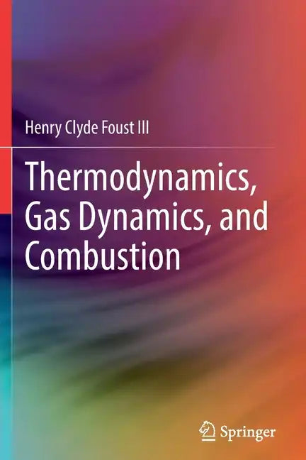 Thermodynamics, Gas Dynamics, and Combustion - Paperback