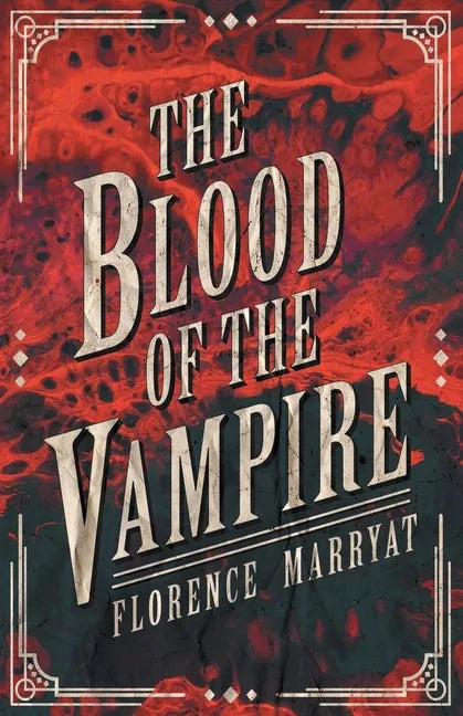 The Blood of the Vampire - Paperback