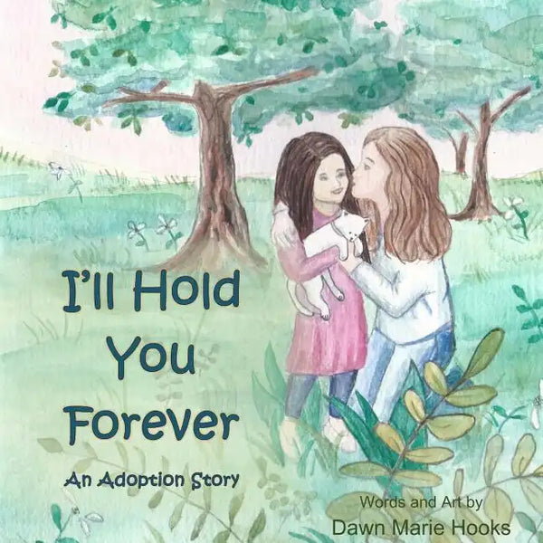 I'll Hold You Forever: An Adoption Story - Paperback