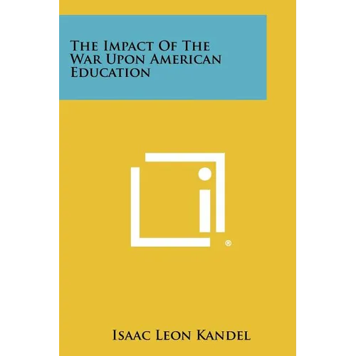 The Impact of the War Upon American Education - Paperback