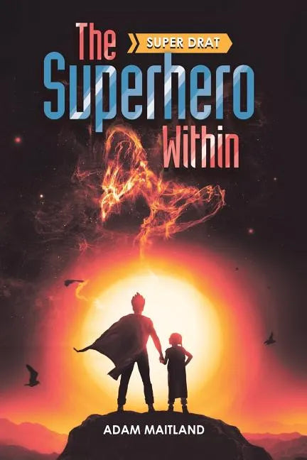 The Superhero Within: Super Drat - Paperback
