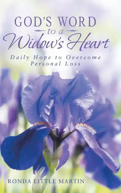 God's Word to a Widow's Heart: Daily Hope to Overcome Personal Loss - Hardcover
