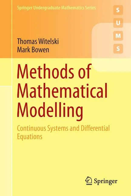 Methods of Mathematical Modelling: Continuous Systems and Differential Equations - Paperback