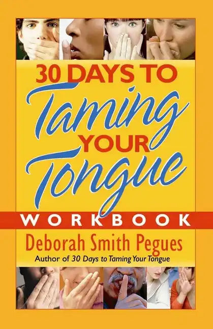 30 Days to Taming Your Tongue Workbook - Paperback