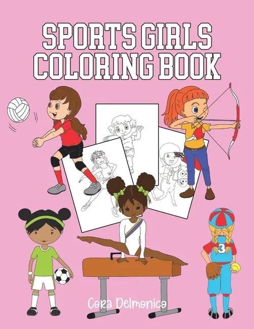 Sports Girls Coloring Book: Pages to Color for Future Women Athletes Ages 4-8 - Paperback