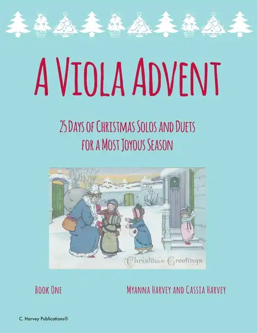 A Viola Advent, 25 Days of Christmas Solos and Duets for a Most Joyous Season - Paperback