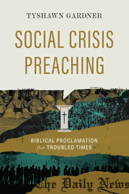 Social Crisis Preaching: Biblical Proclamation for Troubled Times - Paperback