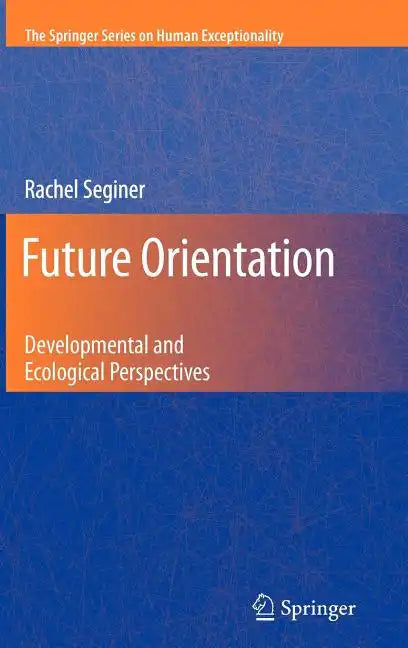 Future Orientation: Developmental and Ecological Perspectives - Hardcover