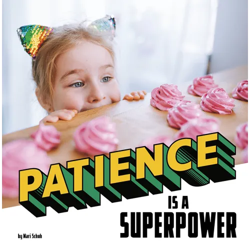 Patience Is a Superpower - Hardcover