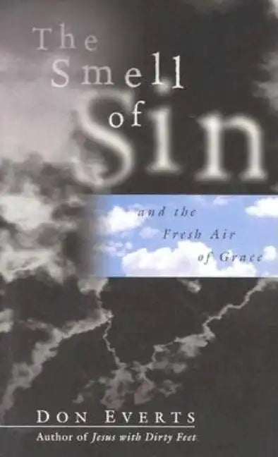 The Smell of Sin: and the Fresh Air of Grace - Paperback