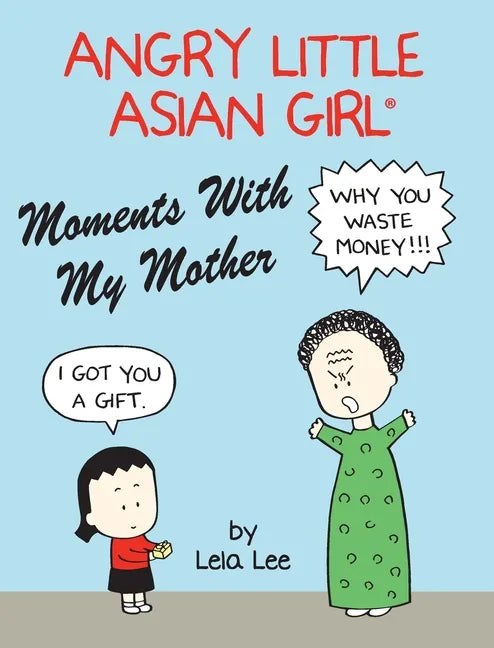 Angry Little Asian Girl Moments With My Mother - Hardcover