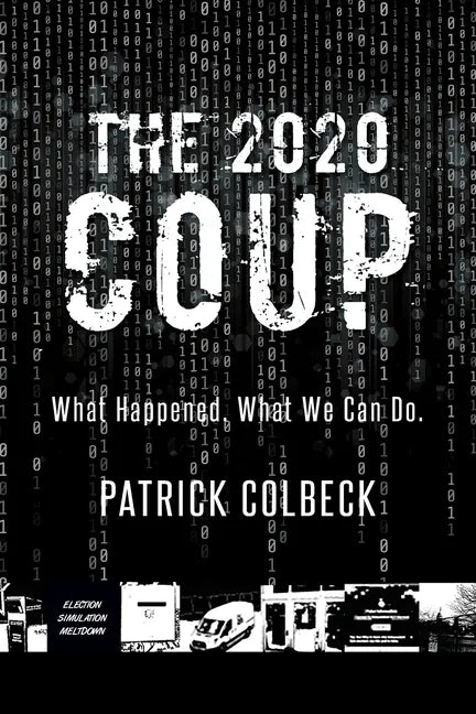 The 2020 Coup: What Happened. What We Can Do. - Paperback