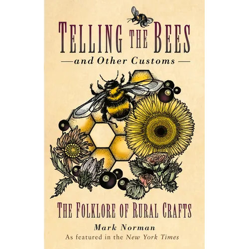 Telling the Bees and Other Customs: The Folklore of Rural Crafts - Paperback