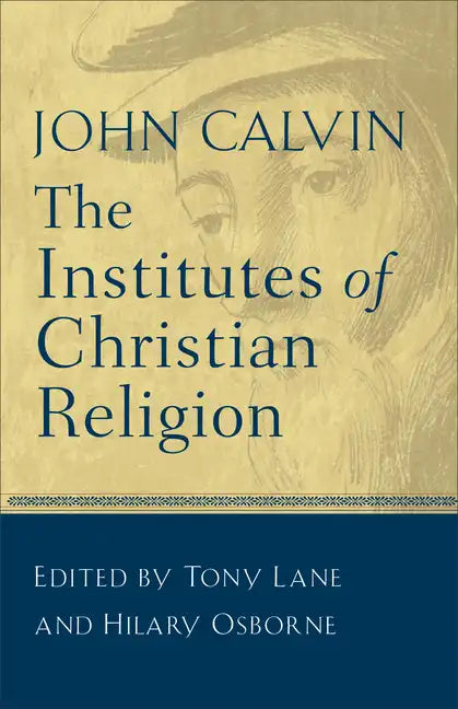 The Institutes of Christian Religion - Paperback