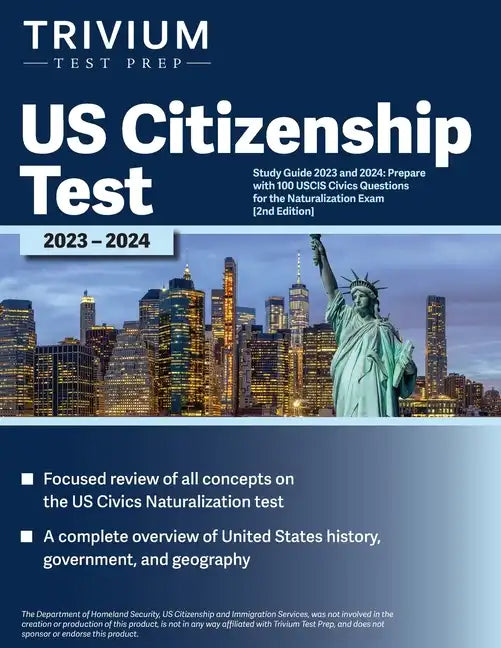 US Citizenship Test Study Guide 2023 and 2024: Prepare with 100 USCIS Civics Questions for the Naturalization Exam [2nd Edition] - Paperback