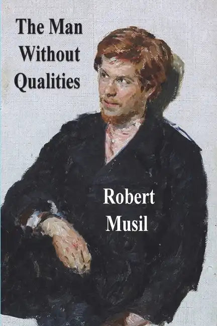 The Man Without Qualities - Paperback