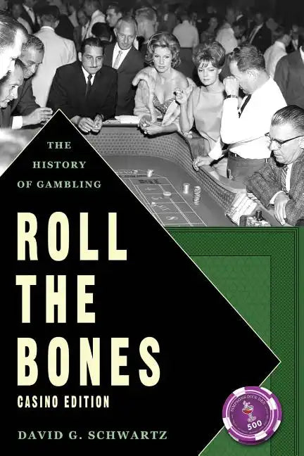 Roll The Bones: The History of Gambling (Casino Edition) - Paperback